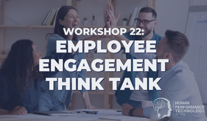 Workshop 22: Employee Engagement Think Tank | Organisational Excellence Workshop Series