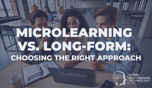 Microlearning vs. Long-Form: Choosing the Right Approach | Learning & Development