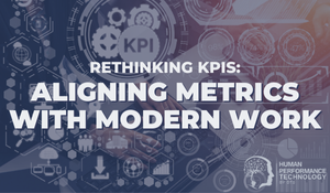Rethinking KPIs: Aligning Metrics with Modern Work | Leadership