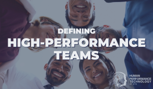 Defining High- Performance Teams | Culture & Organisational Development