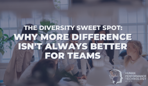 The Diversity Sweet Spot: Why More Difference Isn't Always Better for Teams