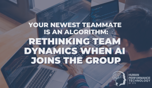 Your Newest Teammate Is an Algorithm: Rethinking Team Dynamics When AI Joins the Group